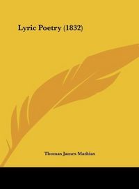 Produktbild: Mathias, T: Lyric Poetry (1832)