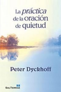 Produktbild: La pr&aacute;ctica de la oraci&oacute;n de quietud