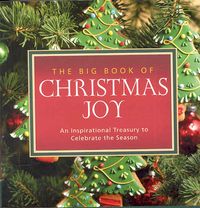 Produktbild: The Big Book of Christmas Joy: An Inspirational Treasury to Celebrate the Season