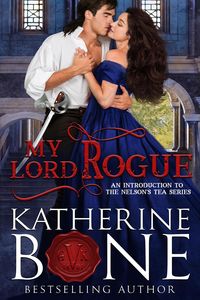 Produktbild: My Lord Rogue (Nelson's Tea Series, #1)
