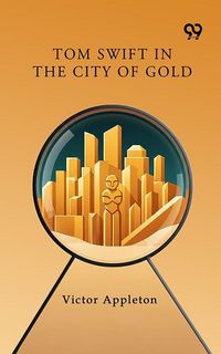 Produktbild: Tom Swift In The City Of Gold