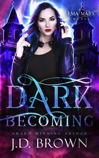 Produktbild: Dark Becoming (An Ema Marx Novel, #3)