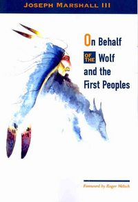 Produktbild: On Behalf of the Wolf and the First Peoples
