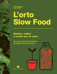 Produktbild: L' orto slow food. Semina, coltiva e cucina per un anno