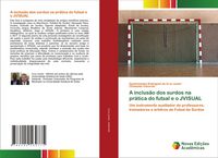 Produktbild: A inclus&atilde;o dos surdos na pr&aacute;tica do futsal e o JVISUAL