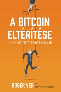 Produktbild: A Bitcoin elt&eacute;r&iacute;t&eacute;se