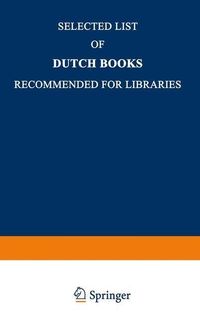 Produktbild: Selected List of Dutch Books Recommended for Libraries