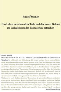Bild vom Artikel Das Leben zwischen dem Tode und der neuen Geburt im Verhältnis zu den kosmischen Tatsachen vom Autor Rudolf Steiner