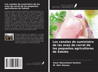 Produktbild: Los canales de suministro de las aves de corral de los peque&ntilde;os agricultores de Sokoto