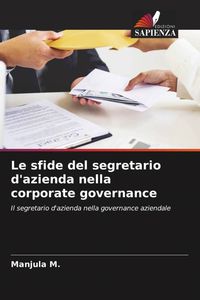 Produktbild: Le sfide del segretario d'azienda nella corporate governance