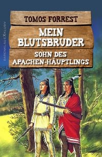 Produktbild: Mein Blutsbruder: Sohn des Apachen-H&auml;uptlings