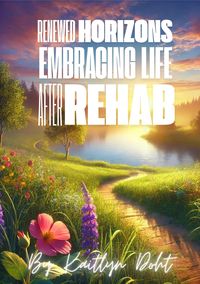 Produktbild: Renewed Horizons: Embracing Life After Rehab
