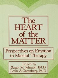 Produktbild: The Heart Of The Matter: Perspectives On Emotion In Marital