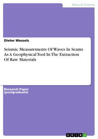 Produktbild: Seismic Measurements Of Waves In Seams As A Geophysical Tool In The Extraction Of Raw Materials
