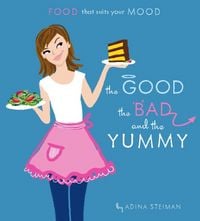 Produktbild: The Good, the Bad, and the Yummy