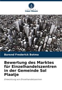 Produktbild: Bewertung des Marktes f&uuml;r Einzelhandelszentren in der Gemeinde Sol Plaatje