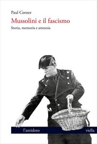 Produktbild: Mussolini e il fascismo. Storia, memoria e amnesia
