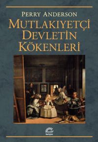 Produktbild: Mutlakiyetci Devletin K&ouml;kenleri