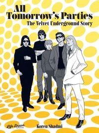Produktbild: All Tomorrow's Parties: The Velvet Underground Story