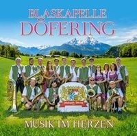 Produktbild: Blaskapelle Döfering: Musik im Herzen