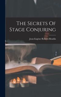 Produktbild: The Secrets Of Stage Conjuring