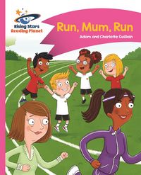 Produktbild: Guillain, A: Reading Planet - Run, Mum, Run! - Pink B: Comet