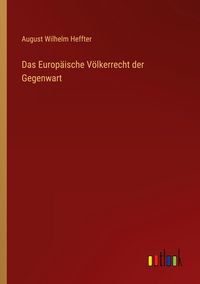 Produktbild: Das Europ&auml;ische V&ouml;lkerrecht der Gegenwart