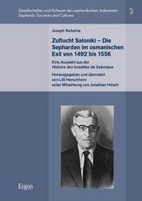 Produktbild: Joseph Nehama: Zuflucht Saloniki &ndash; Die Sepharden im osmanischen Exil von 1492 bis 1556