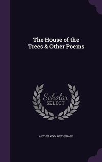 Produktbild: The House of the Trees & Other Poems