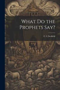 Produktbild: What Do the Prophets Say?