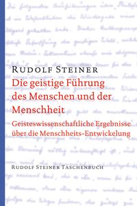 Produktbild: Die geistige F&uuml;hrung des Menschen und der Menschheit