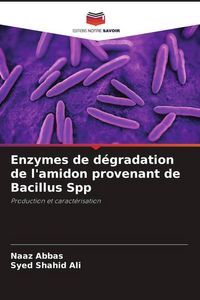 Produktbild: Enzymes de d&eacute;gradation de l'amidon provenant de Bacillus Spp