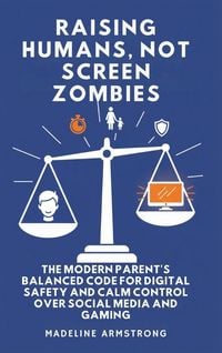 Produktbild: Raising Humans, Not Screen Zombies