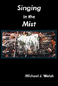 Produktbild: Walsh, M: Singing in the Mist