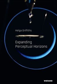 Produktbild: Helga Griffiths. Expanding Perceptual Horizons