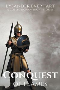 Produktbild: Conquest of Flames - A Collection of Short Stories