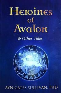 Produktbild: Heroines of Avalon & Other Tales