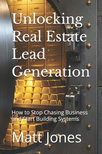 Produktbild: Unlocking Real Estate Lead Generation