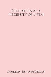 Produktbild: Education as a Necessity of Life - 3