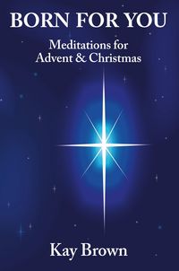 Produktbild: Born For You: Meditations for Advent and Christmas