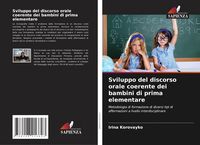 Produktbild: Sviluppo del discorso orale coerente dei bambini di prima elementare