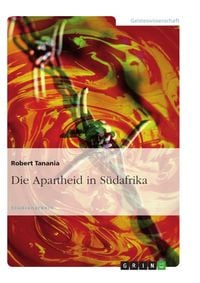 Produktbild: Die Apartheid in S&uuml;dafrika