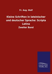 Produktbild: Kleine Schriften in lateinischer und deutscher Sprache: Scripta Latina