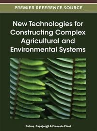 Produktbild: New Technologies for Constructing Complex Agricultural and Environmental Systems