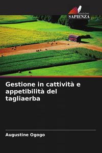 Produktbild: Gestione in cattivit&agrave; e appetibilit&agrave; del tagliaerba