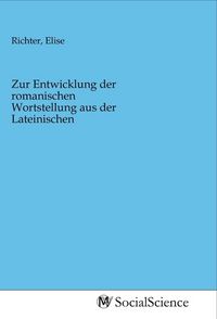 Produktbild: Zur Entwicklung der romanischen Wortstellung aus der Lateinischen