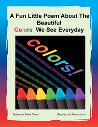 Produktbild: A Fun Little Poem About The Beautiful Colors We See Everyday