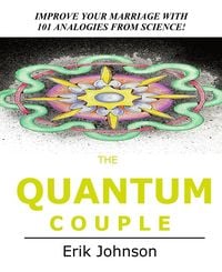 Produktbild: Quantum Couple: Improve Your Marriage with 101 Analogies from Science