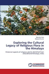 Produktbild: Exploring the Cultural Legacy of Religious Flora in the Himalaya