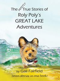 Produktbild: The Mostly True Stories of Roly Poly's Great Lake Adventures